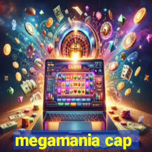 megamania cap